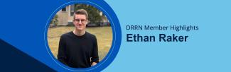 Member Highlights-Ethan Raker